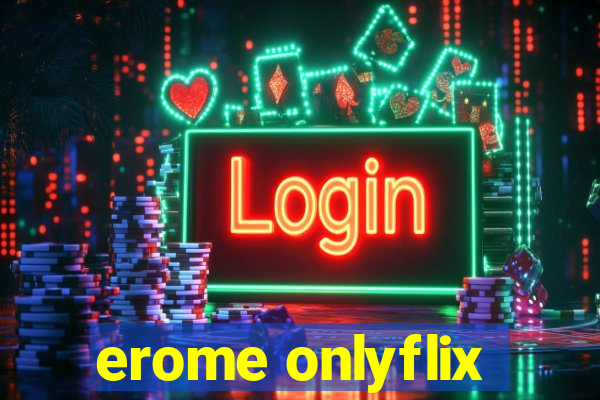 erome onlyflix